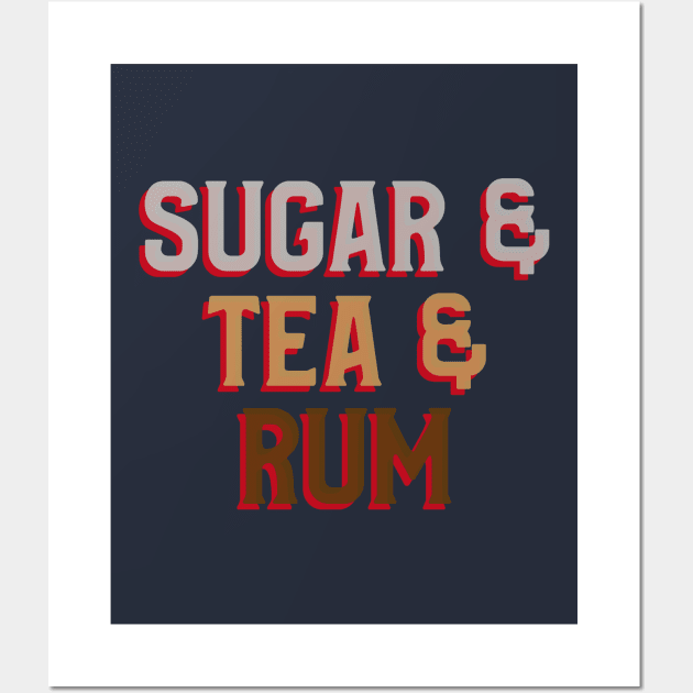 Sugar & Tea & Rum Wall Art by Inspire & Motivate